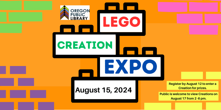 Text on orange background with colorful bricks states LEGO Creation Expo August 15, 2025 at Oregon Public Library